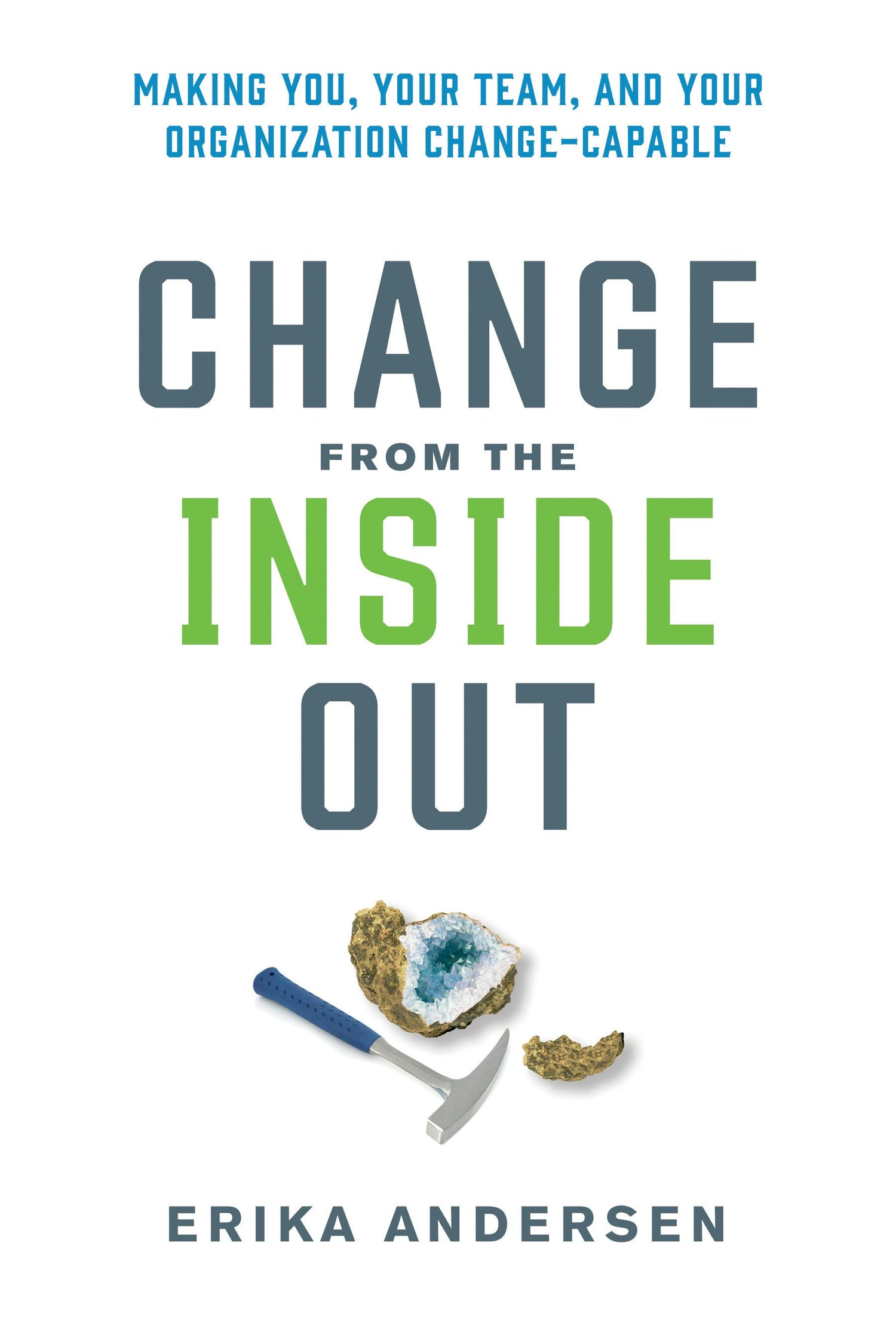 Cover image for Change from the Inside Out, isbn: 9781523000395