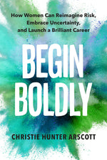Cover image for Begin Boldly, isbn: 9781523001088