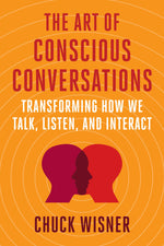 Cover image for The Art of Conscious Conversations, isbn: 9781523003266