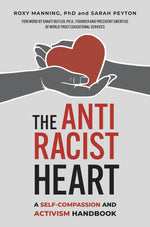 Cover image for The Antiracist Heart, isbn: 9781523003785