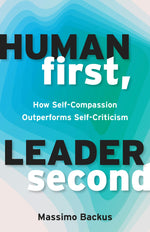 Cover image for Human First, Leader Second, isbn: 9781523007073
