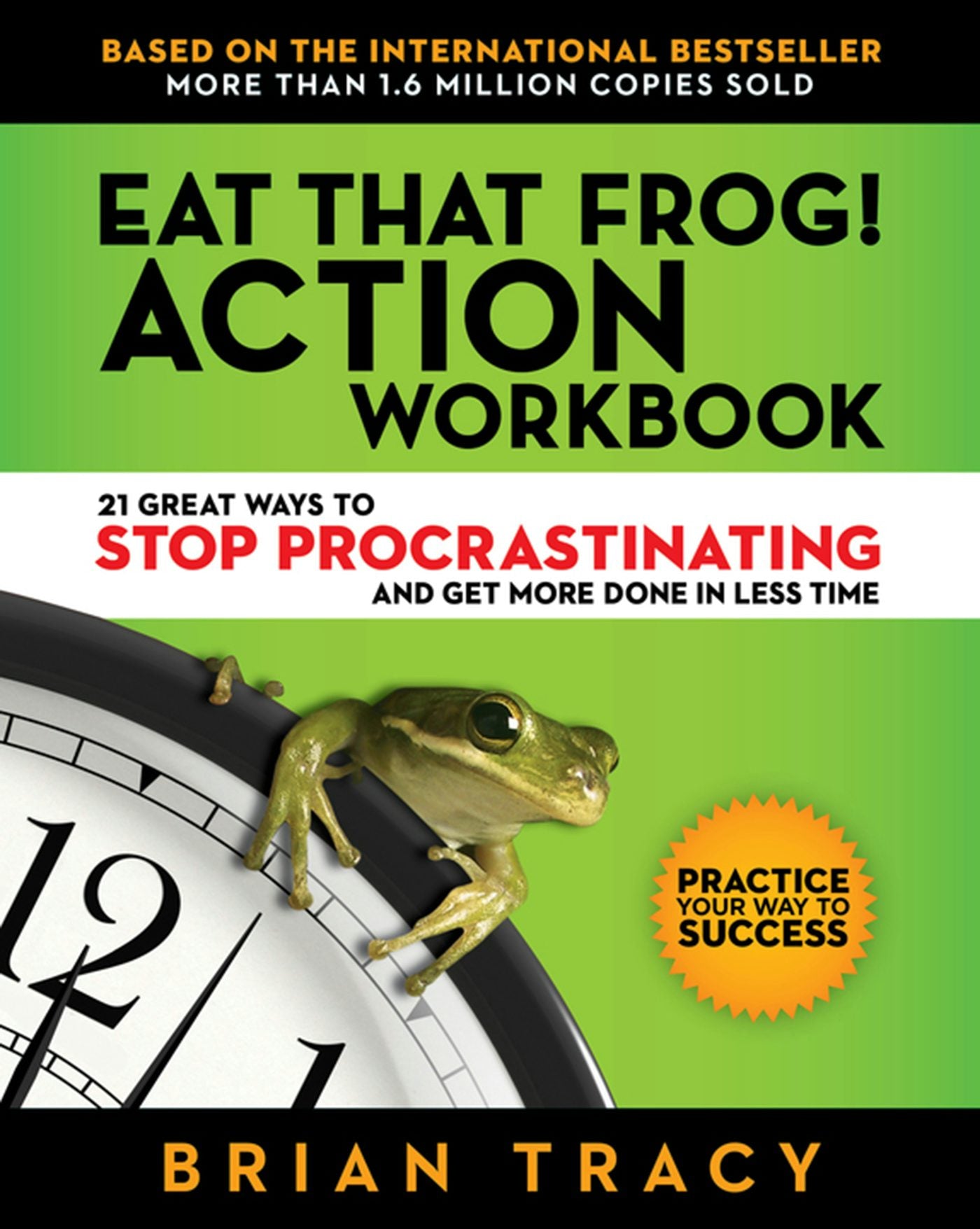 Cover image for Eat That Frog! Action Workbook, isbn: 9781523084708