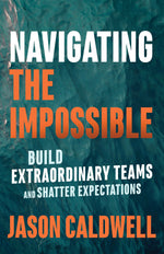 Cover image for Navigating the Impossible, isbn: 9781523086719