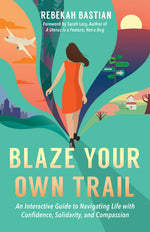 Cover image for Blaze Your Own Trail, isbn: 9781523087969