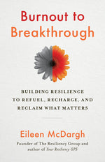 Cover image for Burnout to Breakthrough, isbn: 9781523089468