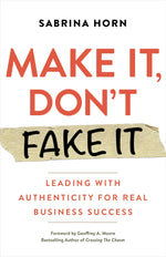Cover image for Make It, Don't Fake It, isbn: 9781523091492