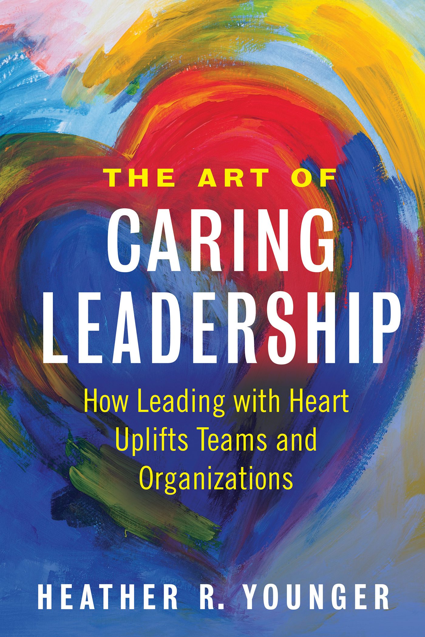 Cover image for The Art of Caring Leadership, isbn: 9781523092147