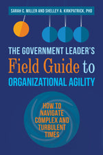 Cover image for The Government Leader's Field Guide to Organizational Agility, isbn: 9781523093427