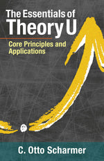 Cover image for The Essentials of Theory U, isbn: 9781523094400