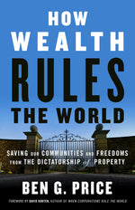 Cover image for How Wealth Rules the World, isbn: 9781523097647