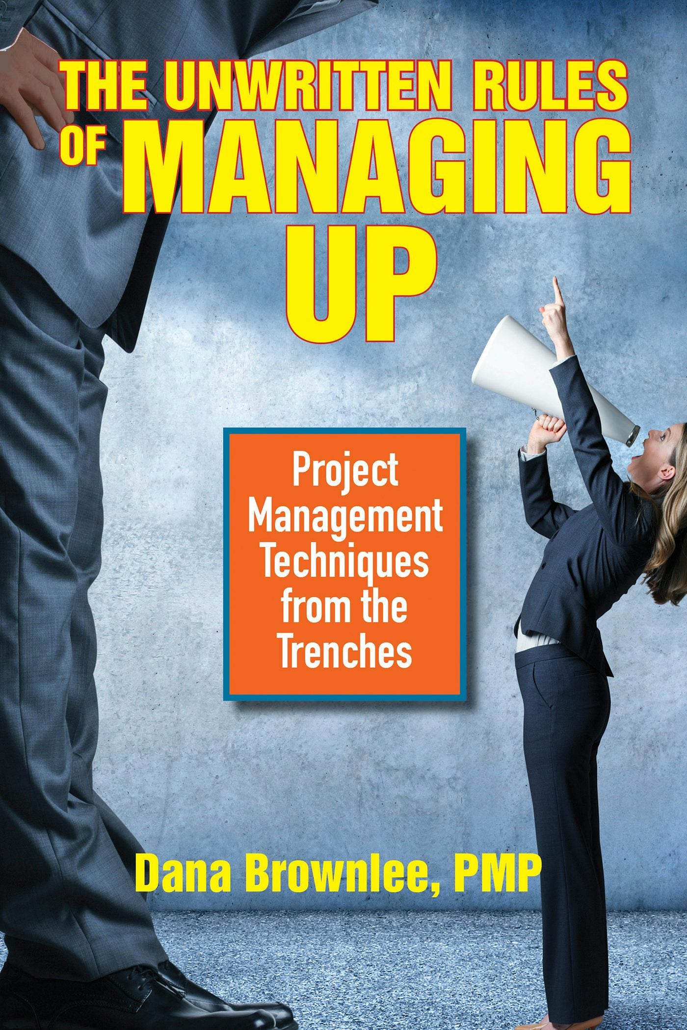 Cover image for The Unwritten Rules of Managing Up, isbn: 9781523098187