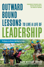 Cover image for Outward Bound Lessons to Live a Life of Leadership, isbn: 9781523098323