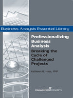 Cover image for Professionalizing Business Analysis, isbn: 9781567262087