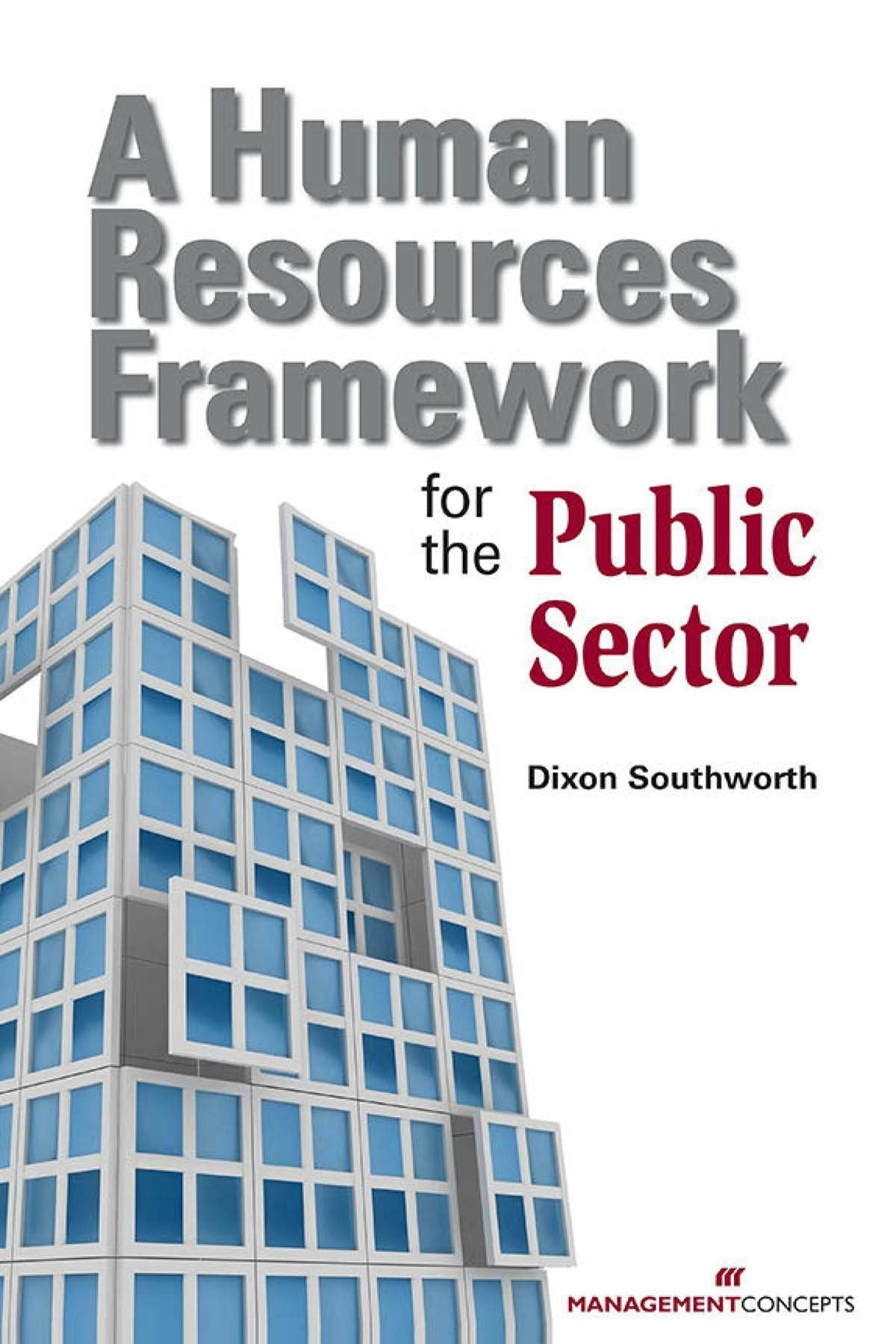 Cover image for A Human Resources Framework for the Public Sector, isbn: 9781567262384
