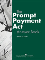 Cover image for The Prompt Payment Act Answer Book, isbn: 9781567262438