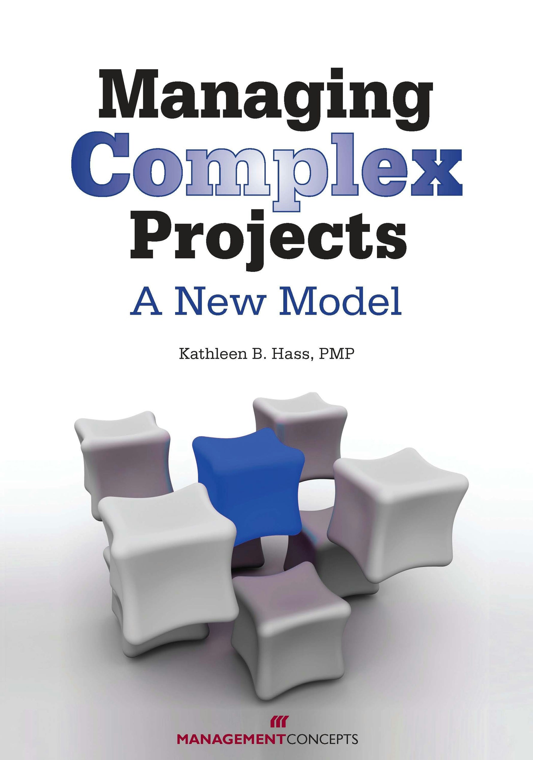 Cover image for Managing Complex Projects, isbn: 9781567262919