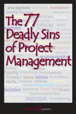 Cover image for The 77 Deadly Sins of Project Management, isbn: 9781567262933