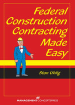 Cover image for Federal Construction Contracting Made Easy, isbn: 9781567263619