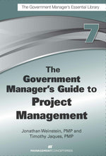 Cover image for The Government Manager's Guide to Project Management, isbn: 9781567264173