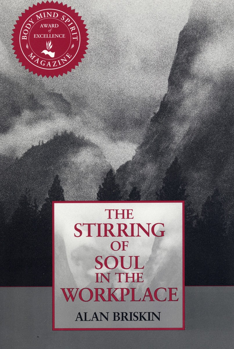Cover image for Stirring of Soul in the Workplace, isbn: 9781576750407