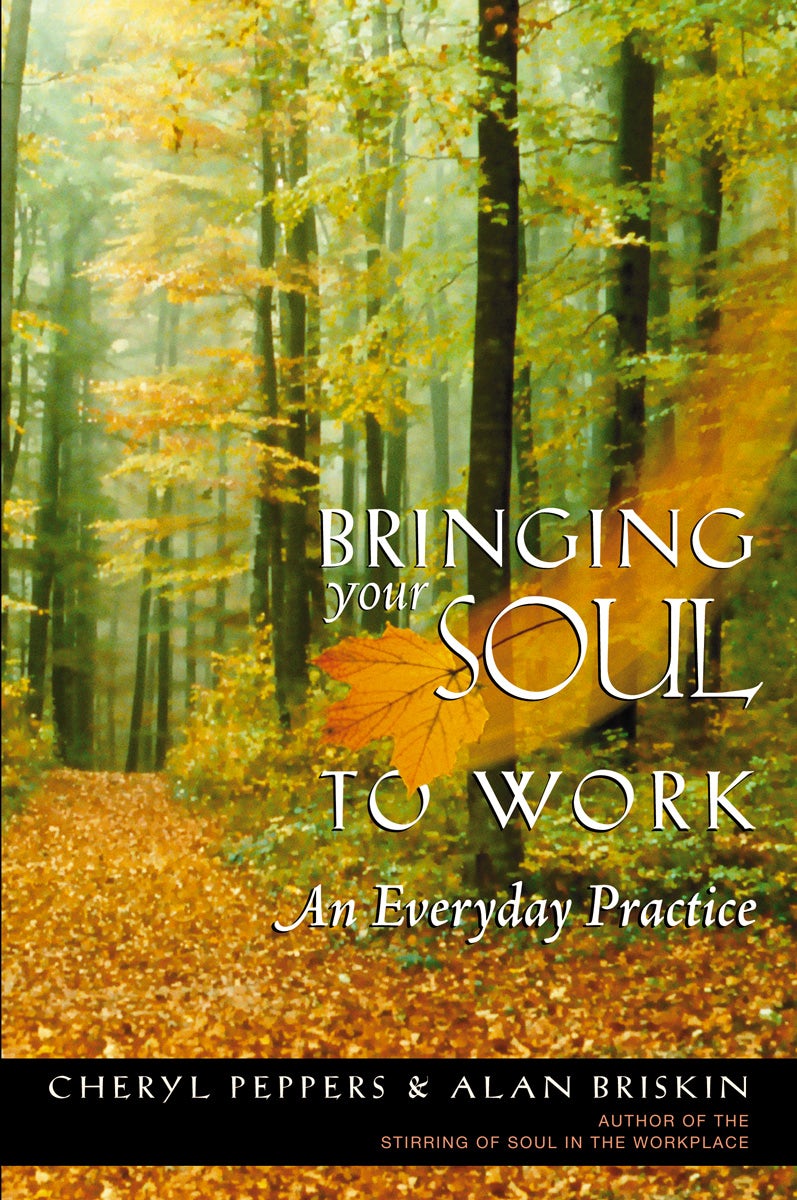 Cover image for Bringing Your Soul to Work, isbn: 9781576751114