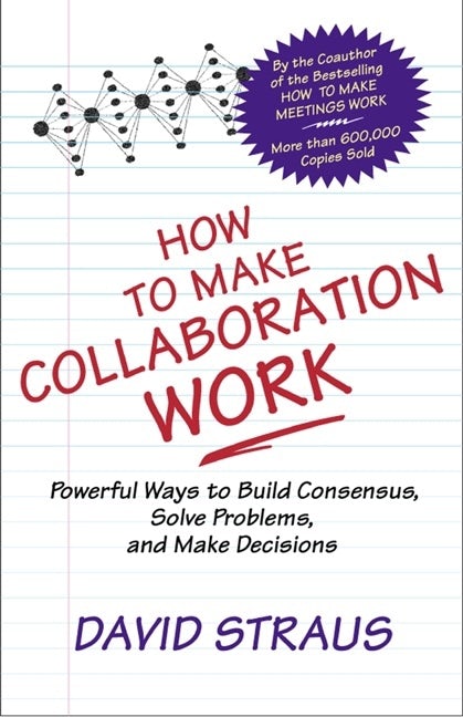 Cover image for How to Make Collaboration Work, isbn: 9781576751282