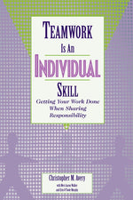 Cover image for Teamwork Is an Individual Skill, isbn: 9781576751558