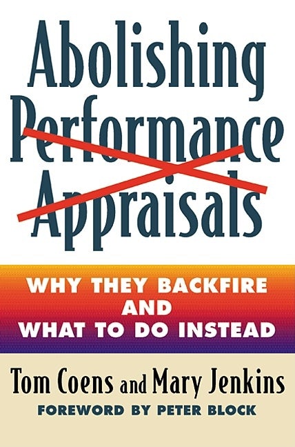 Cover image for Abolishing Performance Appraisals, isbn: 9781576752005