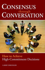 Cover image for Consensus Through Conversations, isbn: 9781576754191