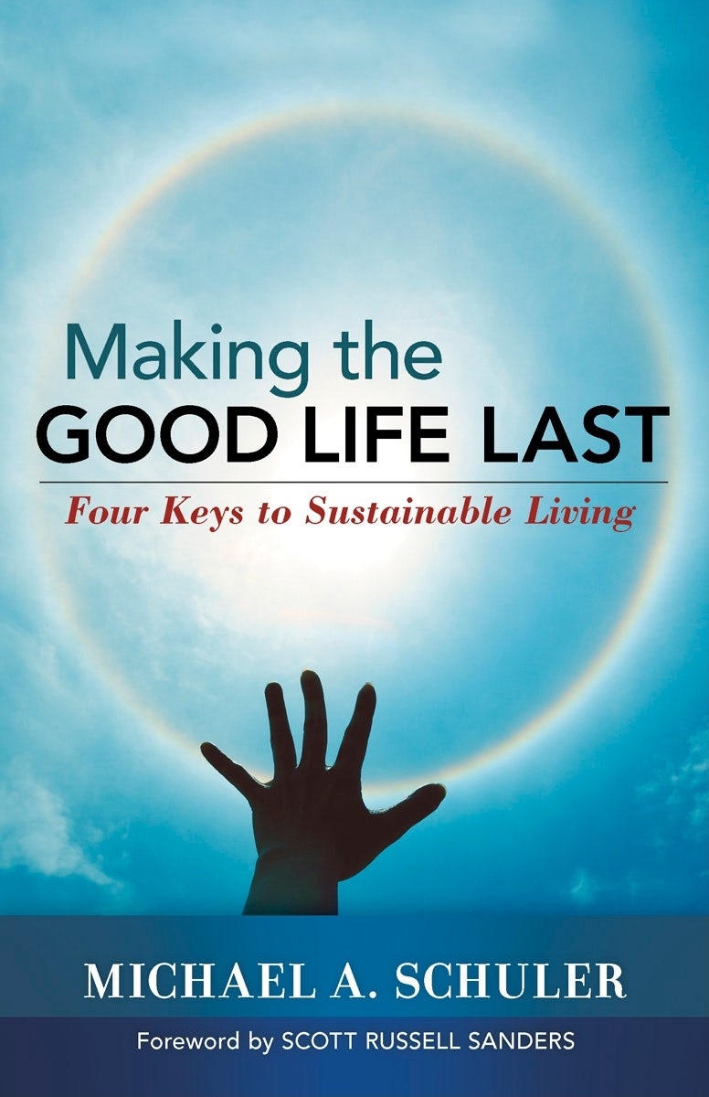 Cover image for Making the Good Life Last, isbn: 9781576755709