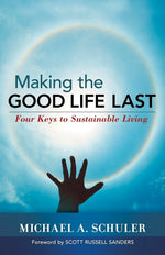Cover image for Making the Good Life Last, isbn: 9781576755709