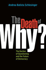 Cover image for The Death of "Why?", isbn: 9781576755853