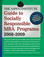 Cover image for The Aspen Institute Guide to Socially Responsible MBA Programs: 2008-2009, isbn: 9781576756669