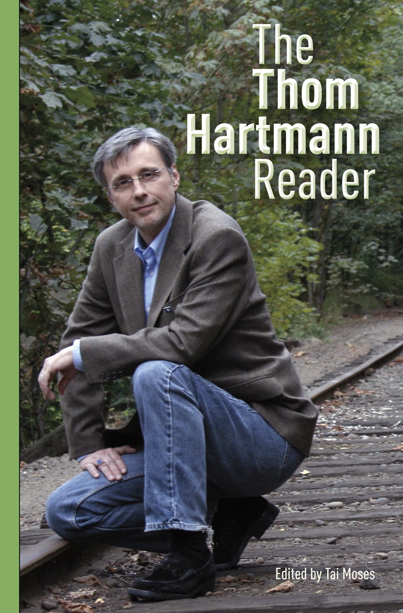 Cover image for The Thom Hartmann Reader, isbn: 9781576757611