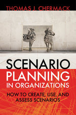 Cover image for Scenario Planning in Organizations, isbn: 9781605094137