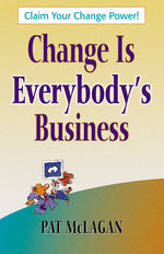 Cover image for Change Is Everybody's Business, isbn: 9781609943288