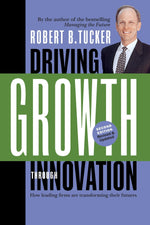 Cover image for Driving Growth Through Innovation, isbn: 9781609944360