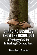 Cover image for Changing Business from the Inside Out, isbn: 9781609946401
