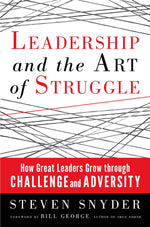 Cover image for Leadership and the Art of Struggle, isbn: 9781609946456