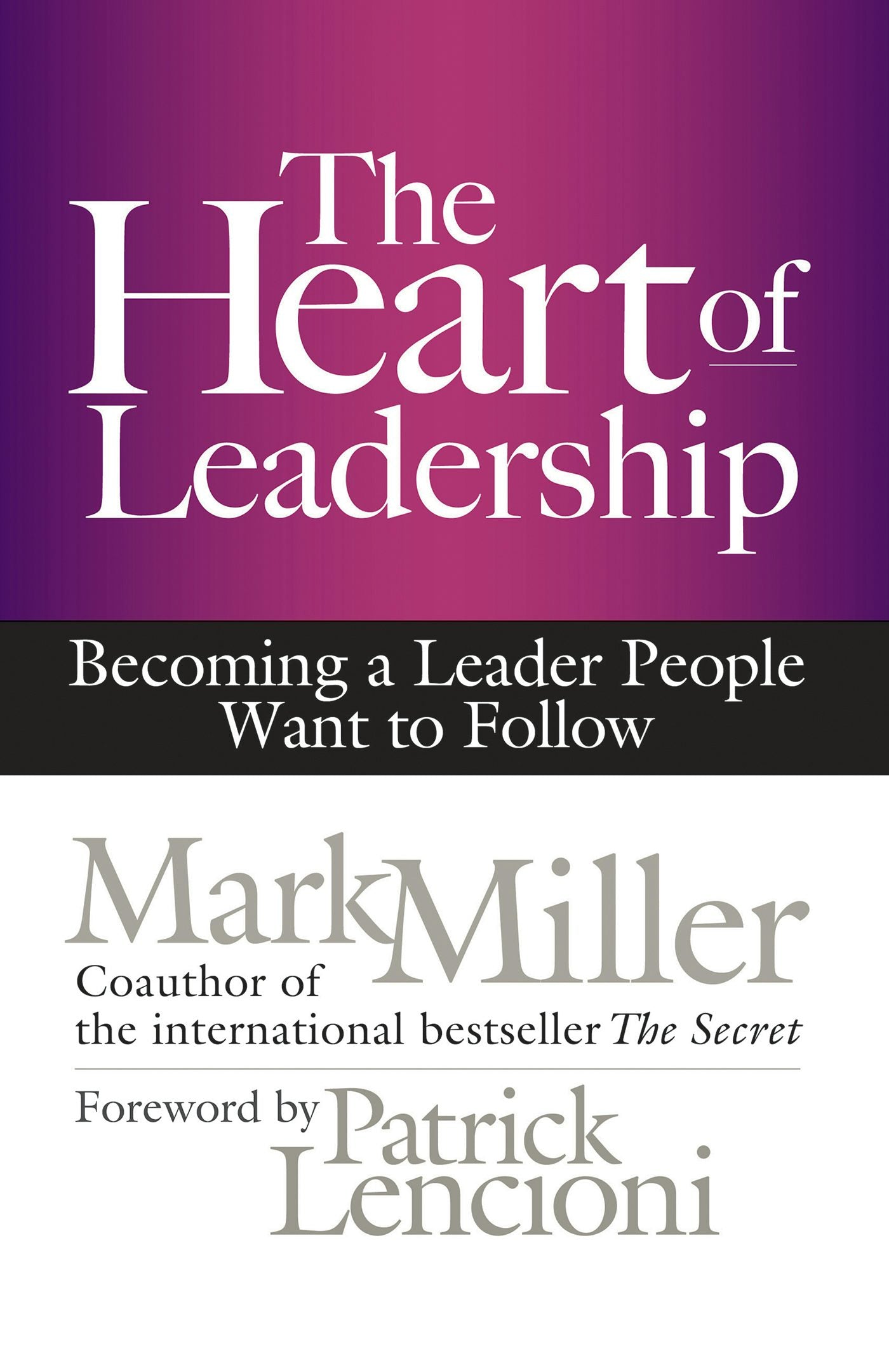 Cover image for The Heart of Leadership, isbn: 9781609949600