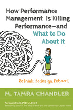 Cover image for How Performance Management Is Killing Performance—and What to Do About It, isbn: 9781626566774