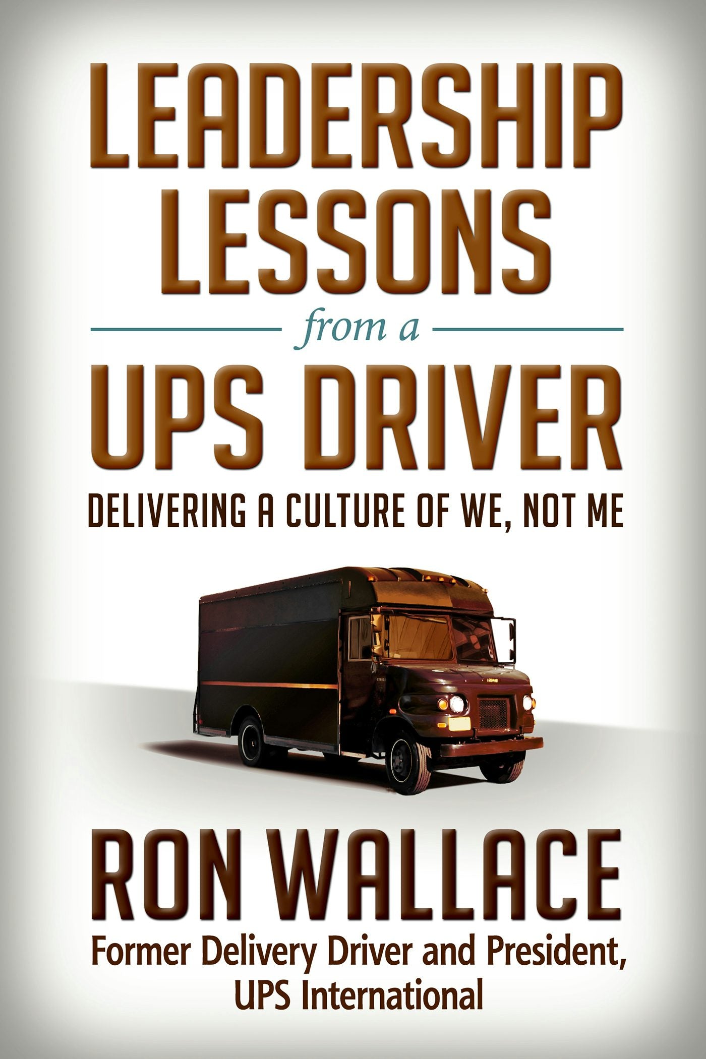 Cover image for Leadership Lessons from a UPS Driver, isbn: 9781626566880