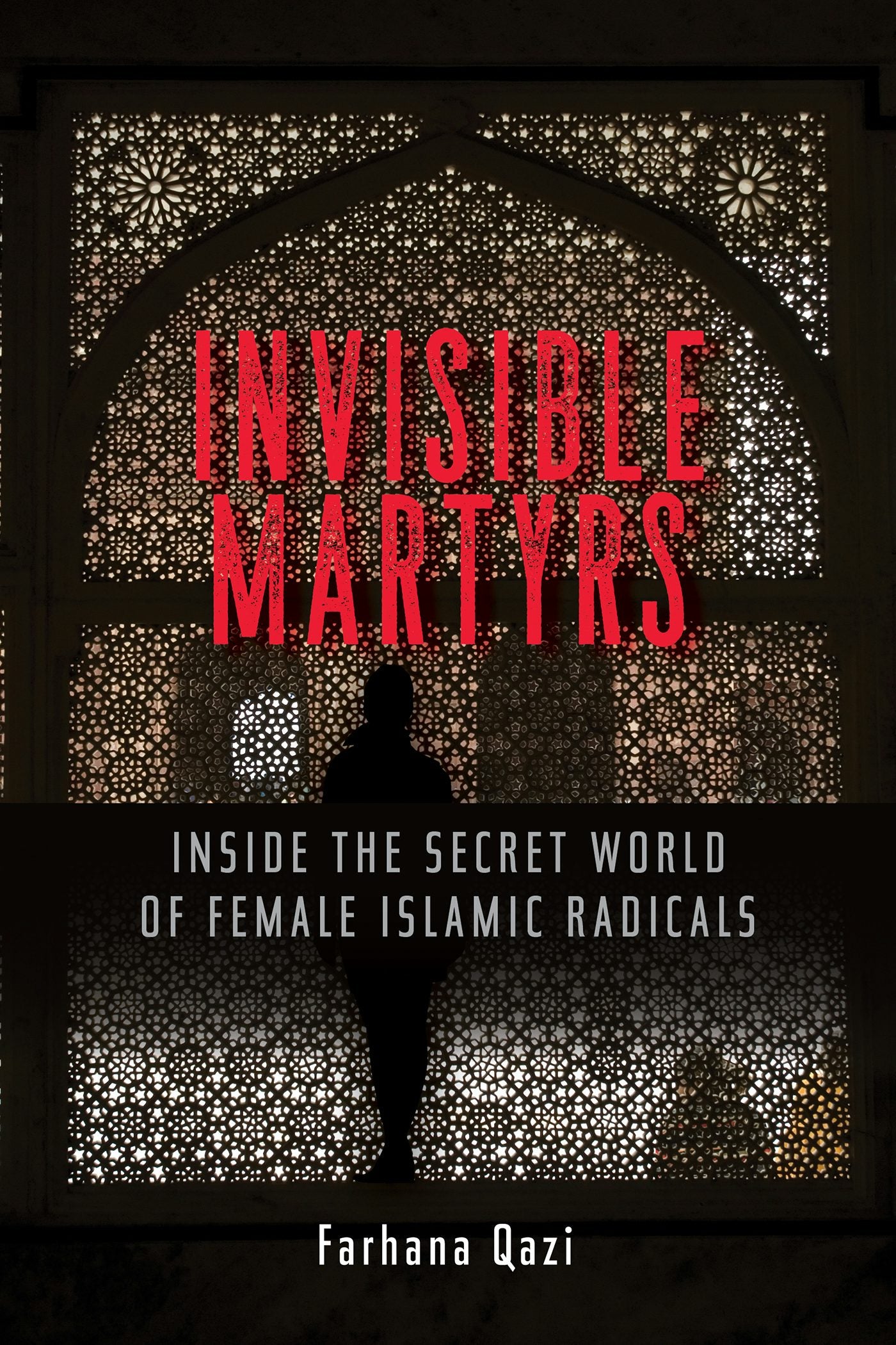Cover image for Invisible Martyrs, isbn: 9781626567900
