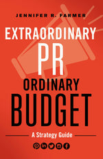 Cover image for Extraordinary PR, Ordinary Budget, isbn: 9781626569935