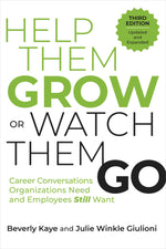Cover image for Help Them Grow or Watch Them Go, Third Edition, isbn: 9798890570253