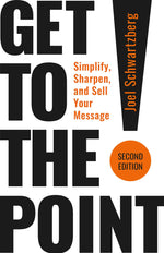 Cover image for Get to the Point!, Second Edition, isbn: 9798890571052