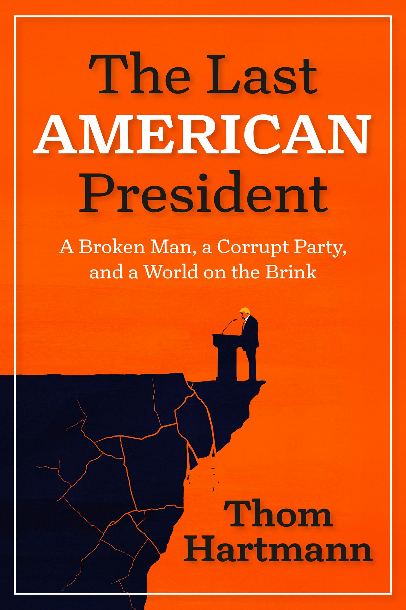 Cover image for The Last American President, isbn: 9798890571861