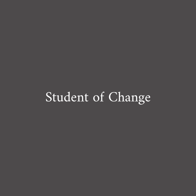 Student of Change