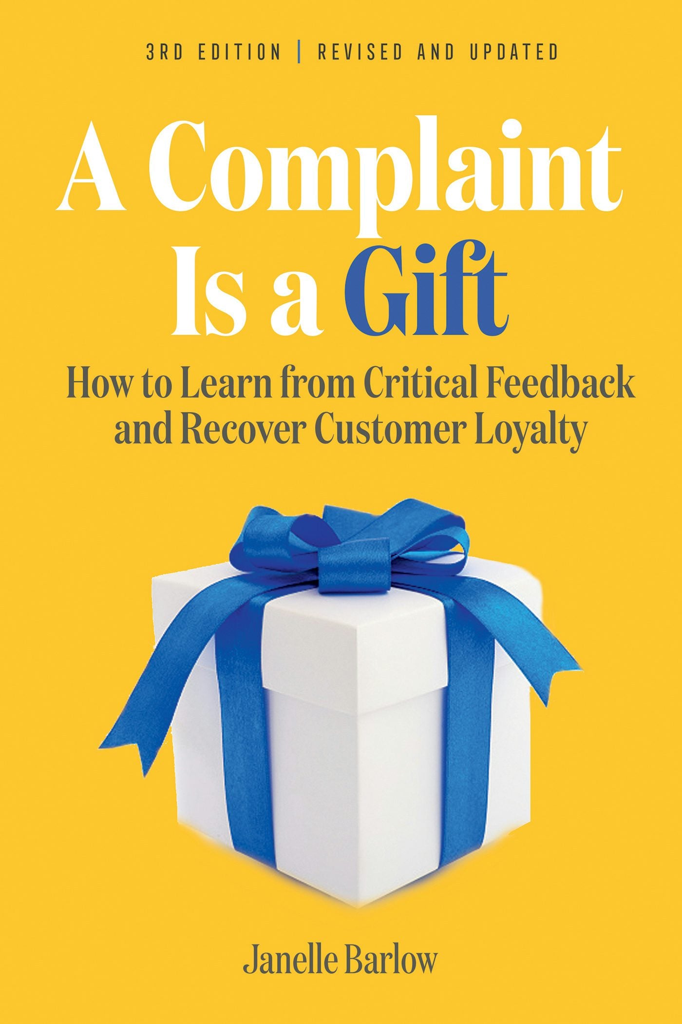 Cover image for A Complaint Is a Gift, 3rd Edition, isbn: 9781523002955