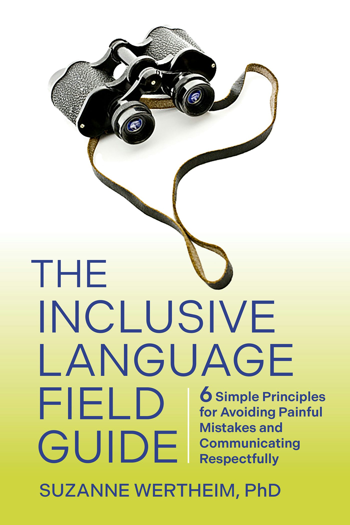 Cover image for The Inclusive Language Field Guide, isbn: 9781523004249